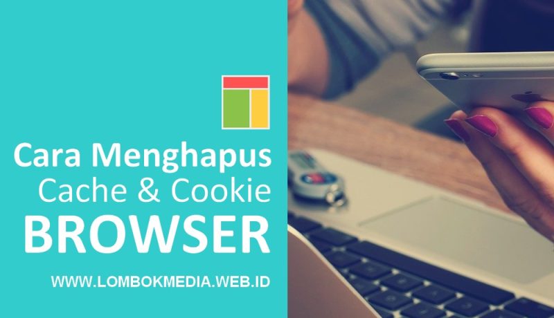 Cara menghapus cache & cookie web brwoser